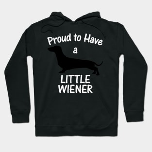 Proud To Have A Little Wiener Hoodie